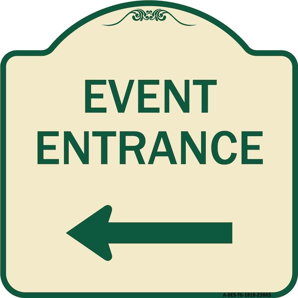 Signmission N Event Entrance With Left Arrow Heavy-Gauge Aluminum Architectural Sign, 18" H, TG-1818-23865 A-DES-TG-1818-23865 - main